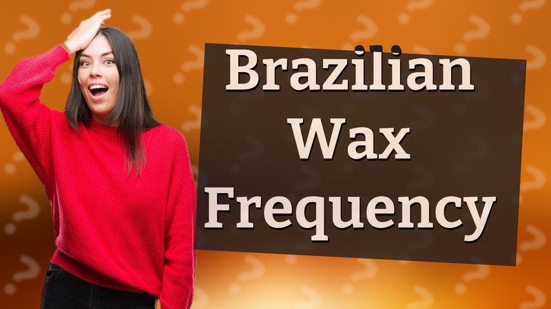 Brazilian Wax Frequency