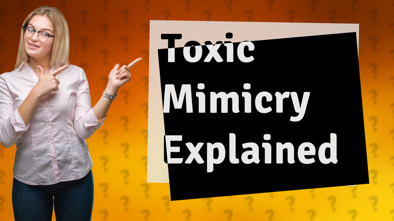 Toxic Mimicry Explained