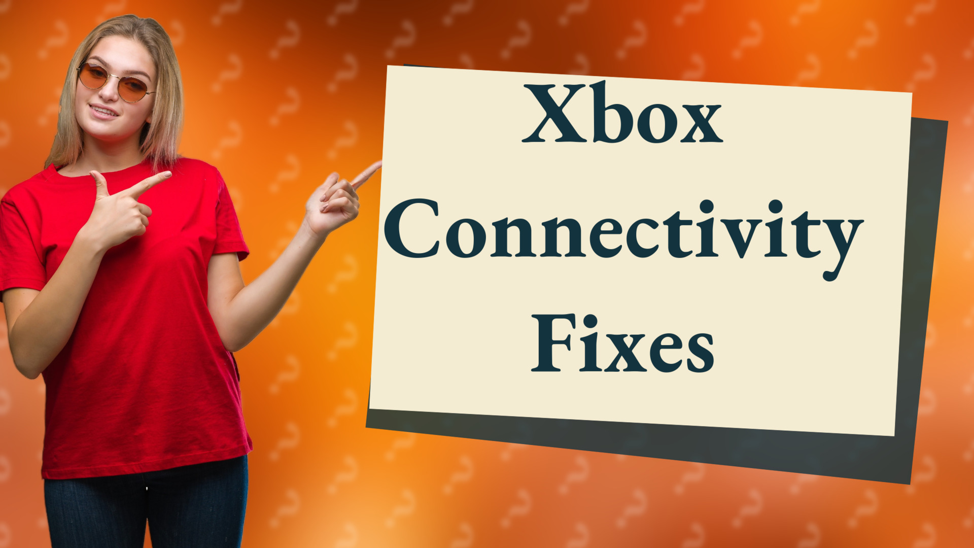 Xbox Connectivity Fixes