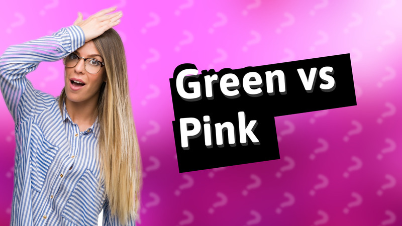 Green vs Pink