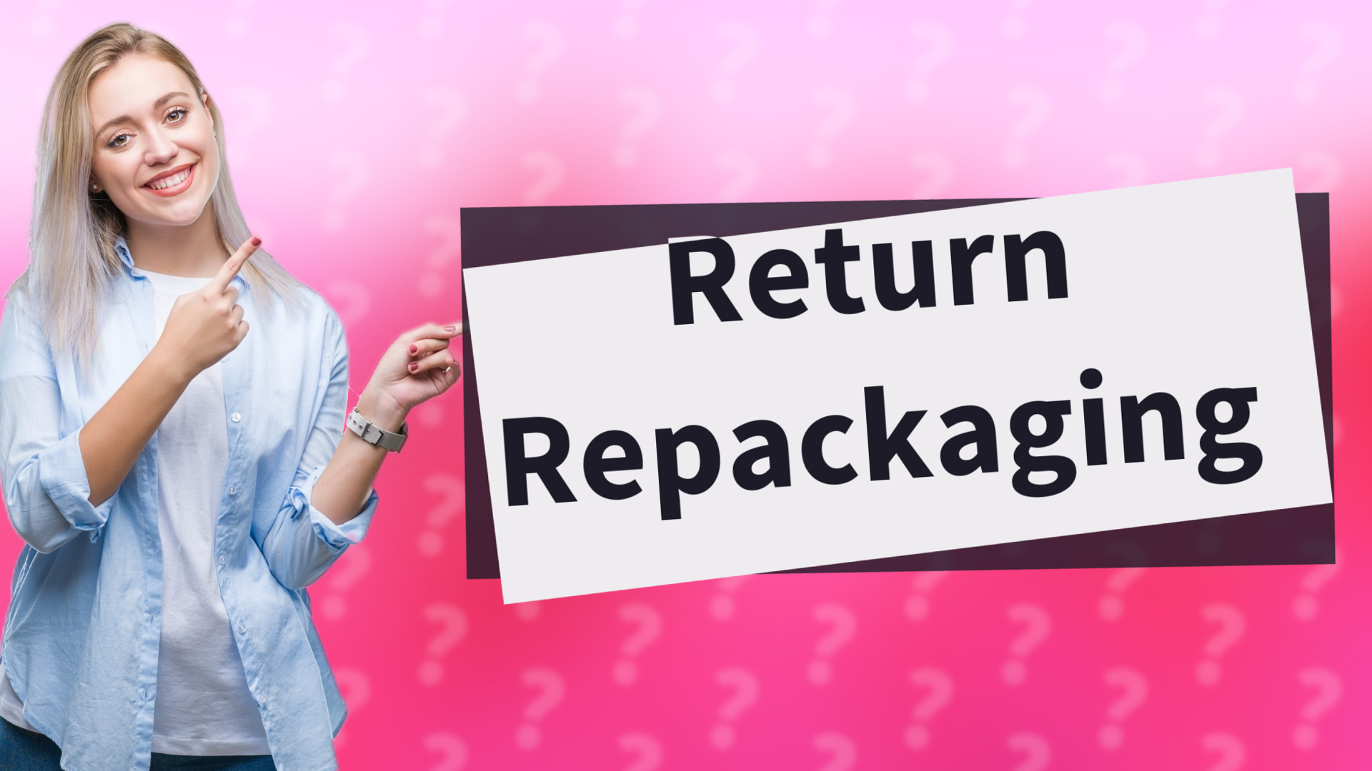 Return Repackaging