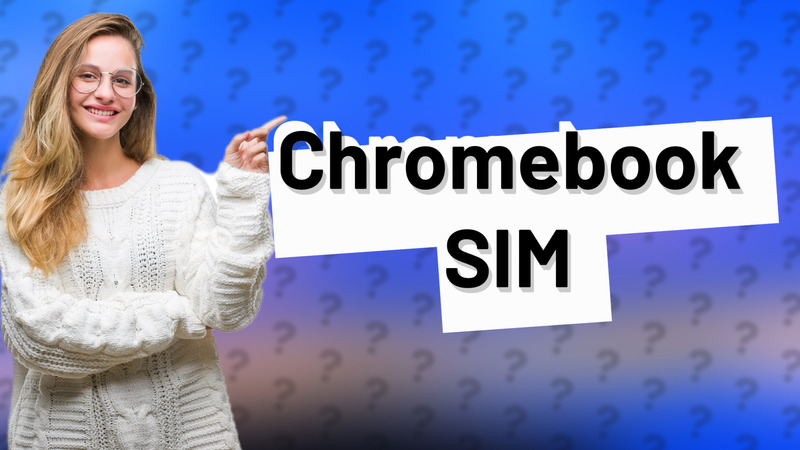Chromebook SIM