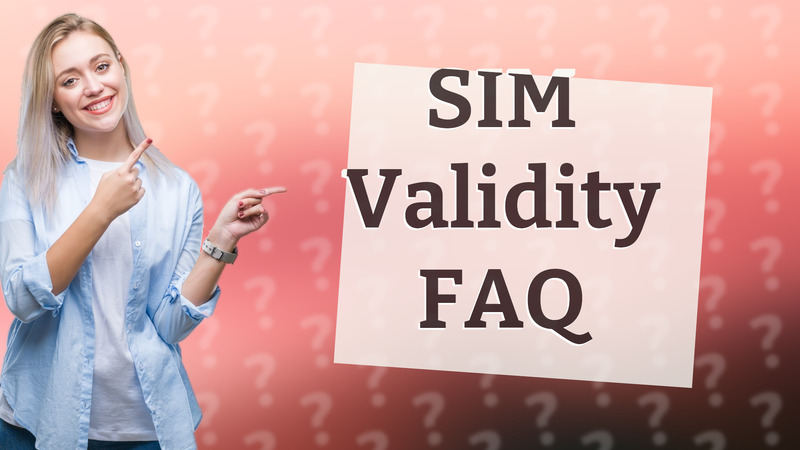 SIM Validity FAQ