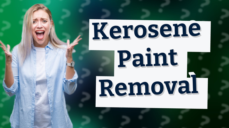 Kerosene Paint Removal