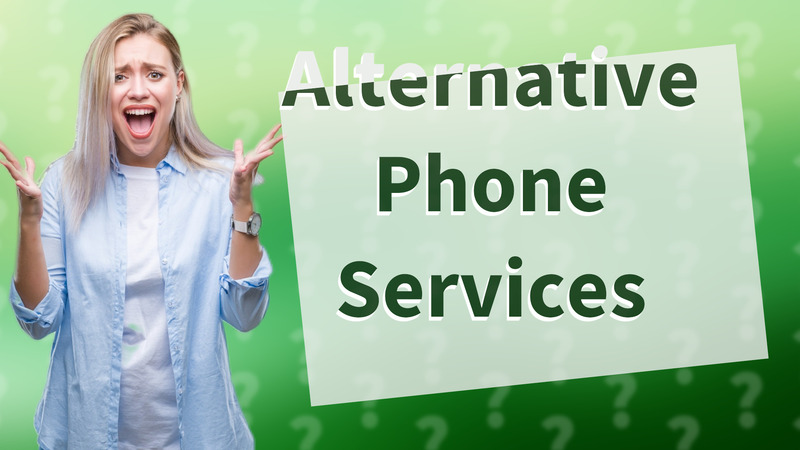 Alternative Phone Services