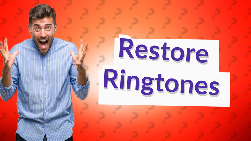 Restore Ringtones
