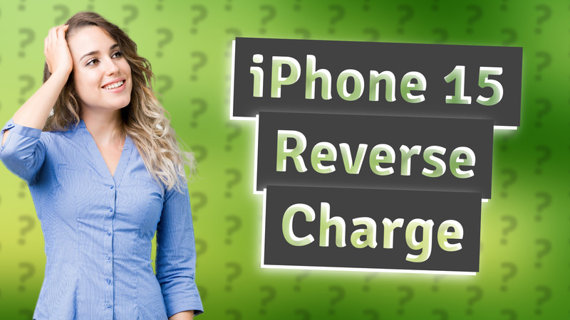 iPhone 15 Reverse Charge