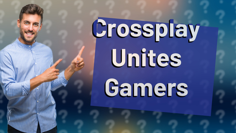 Crossplay Unites Gamers