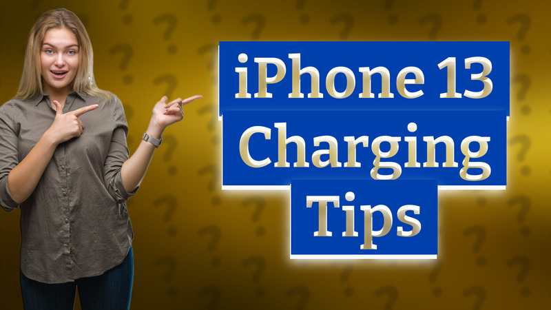 iPhone 13 Charging Tips
