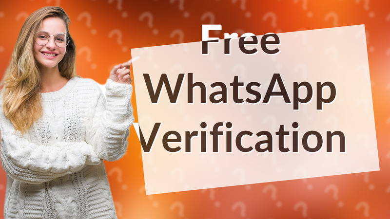 Free WhatsApp Verification
