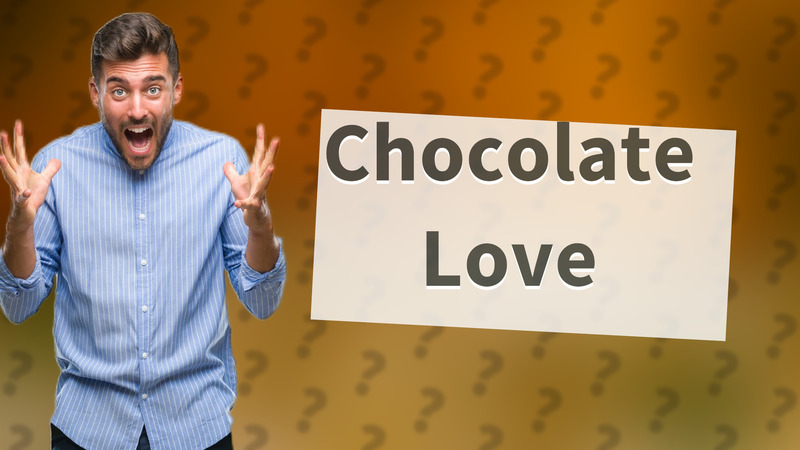 Chocolate Love