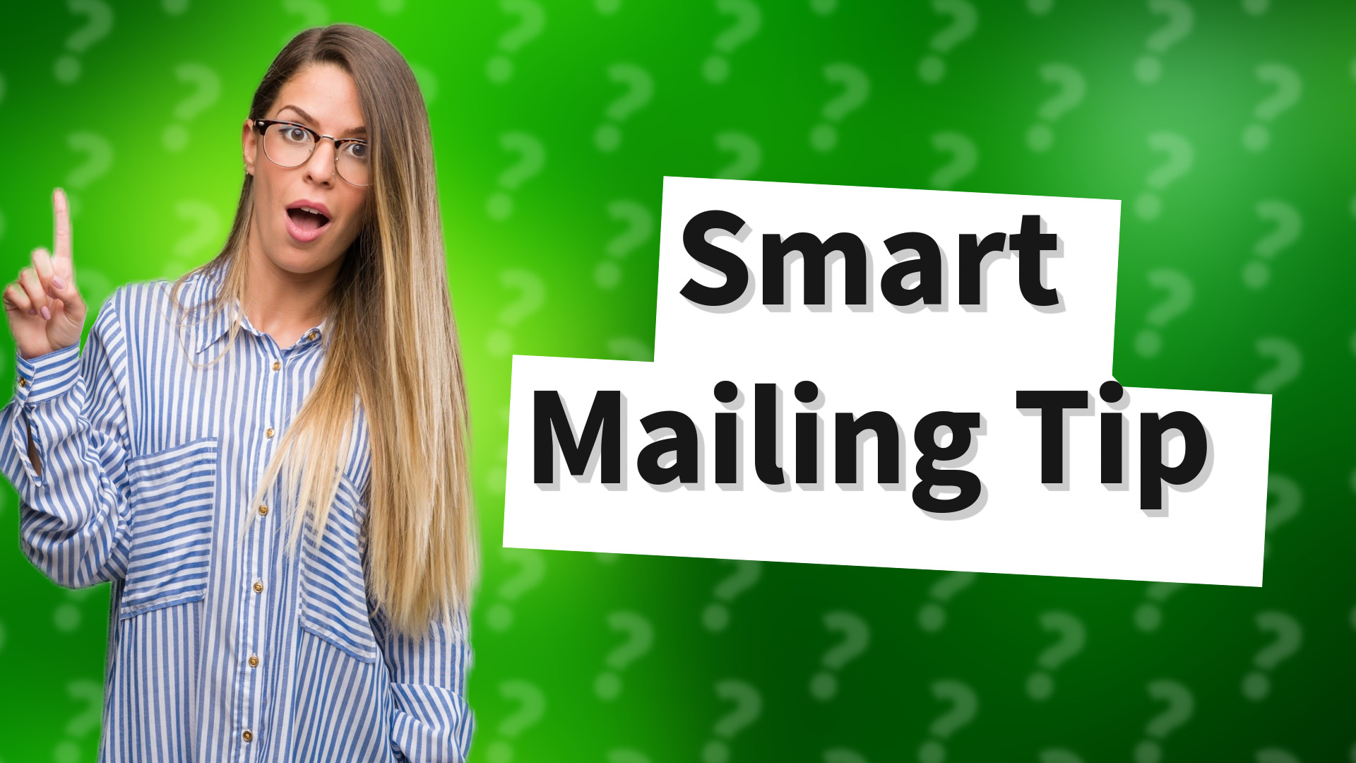 Smart Mailing Tip