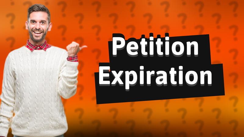 Petition Expiration