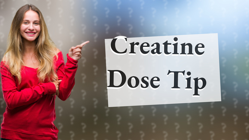 Creatine Dose Tip