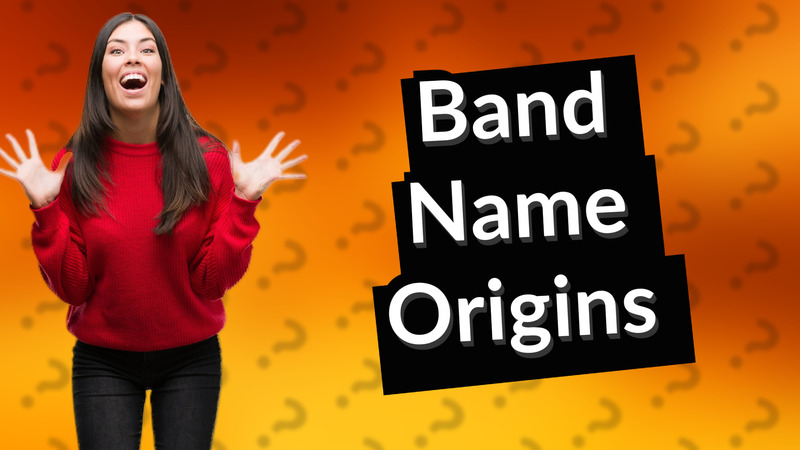 Band Name Origins