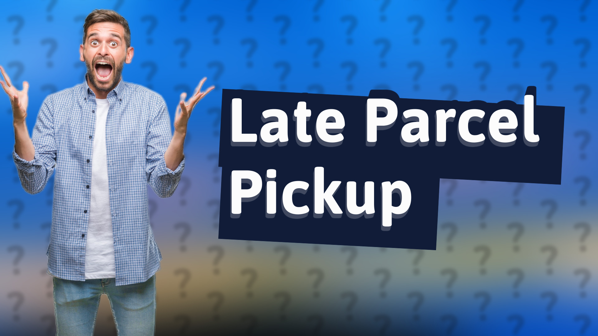 Late Parcel Pickup