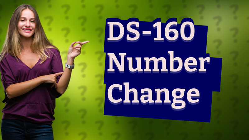 DS-160 Number Change
