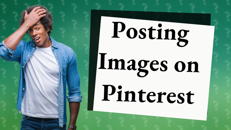 Posting Images on Pinterest