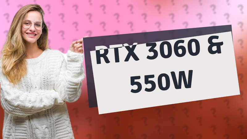 RTX 3060 & 550W