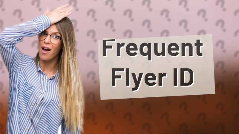 Frequent Flyer ID