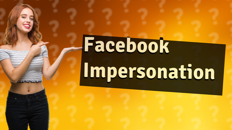 Facebook Impersonation