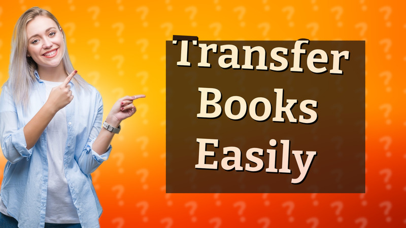 Transfer Books Easily