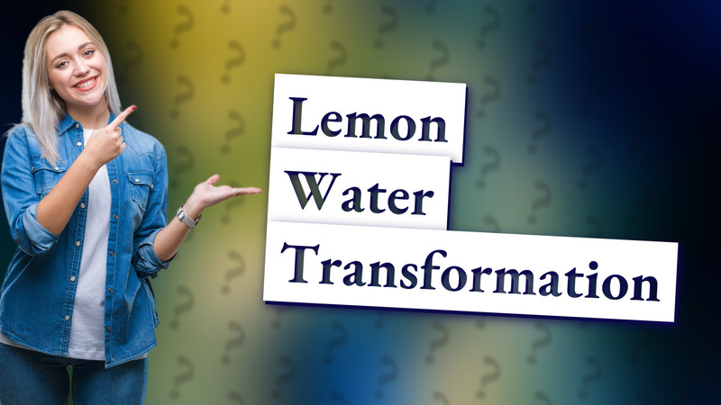 Lemon Water Transformation