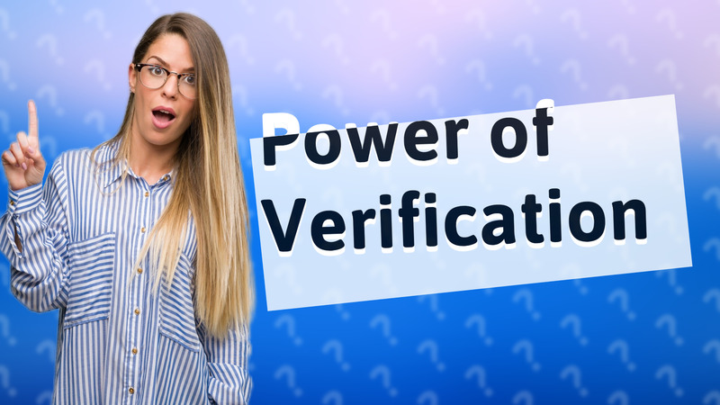 Power of Verification