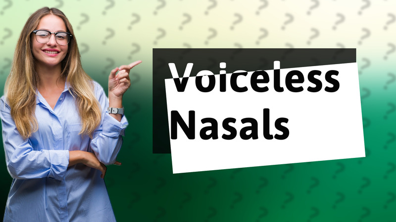Voiceless Nasals