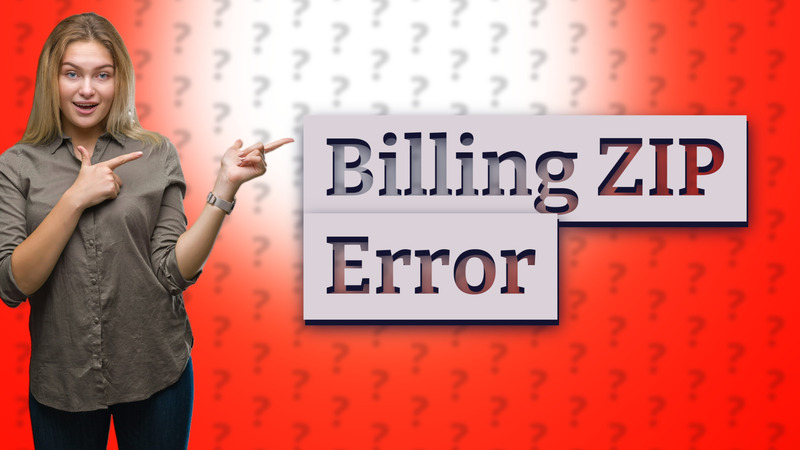 Billing ZIP Error
