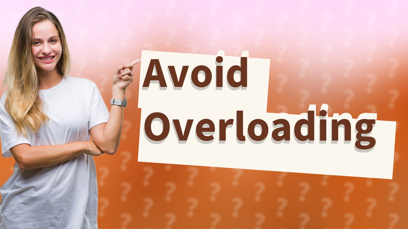 Avoid Overloading