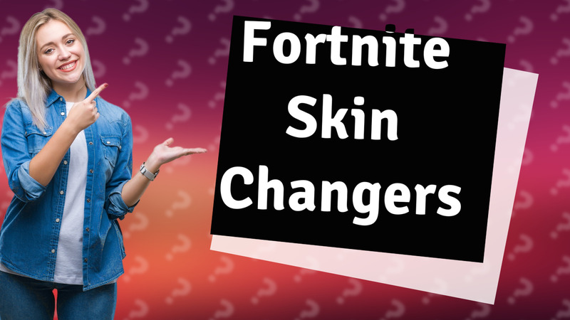 Fortnite Skin Changers