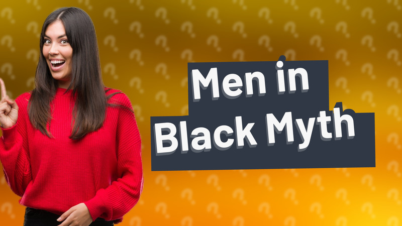 Men in Black Myth