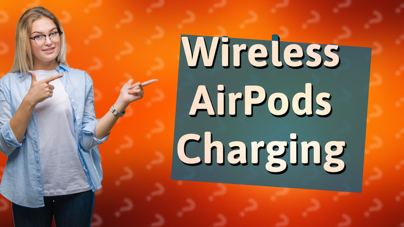Wireless AirPods Charging