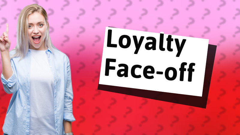 Loyalty Face-off