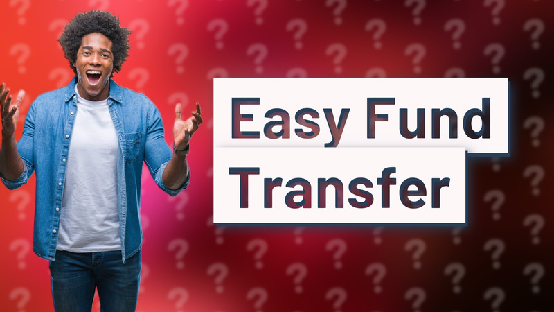 Easy Fund Transfer