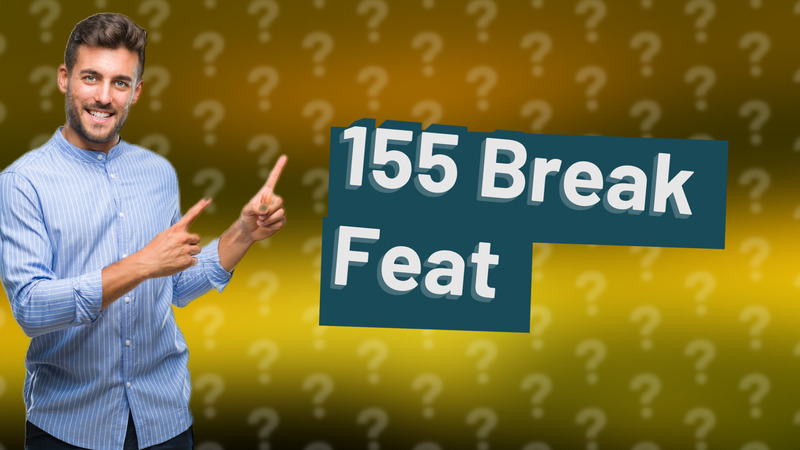 155 Break Feat
