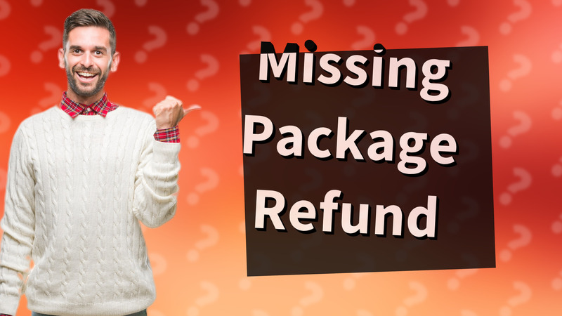 Missing Package Refund