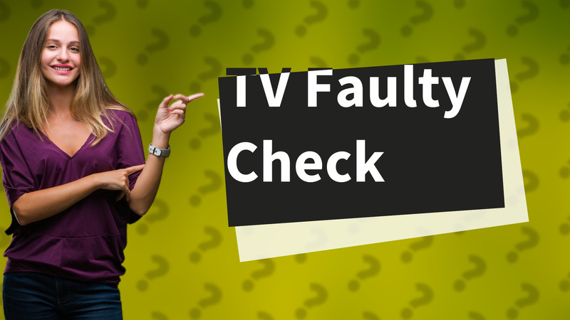 TV Faulty Check