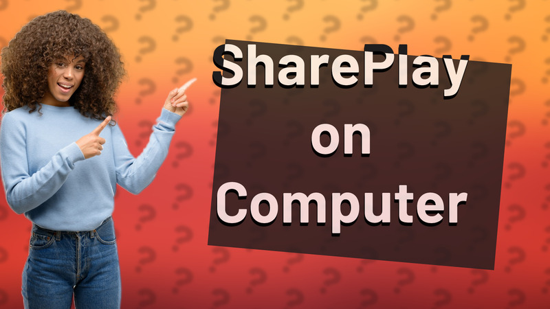 SharePlay on Computer