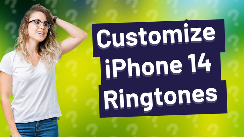 Customize iPhone 14 Ringtones