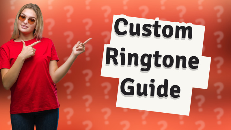 Custom Ringtone Guide