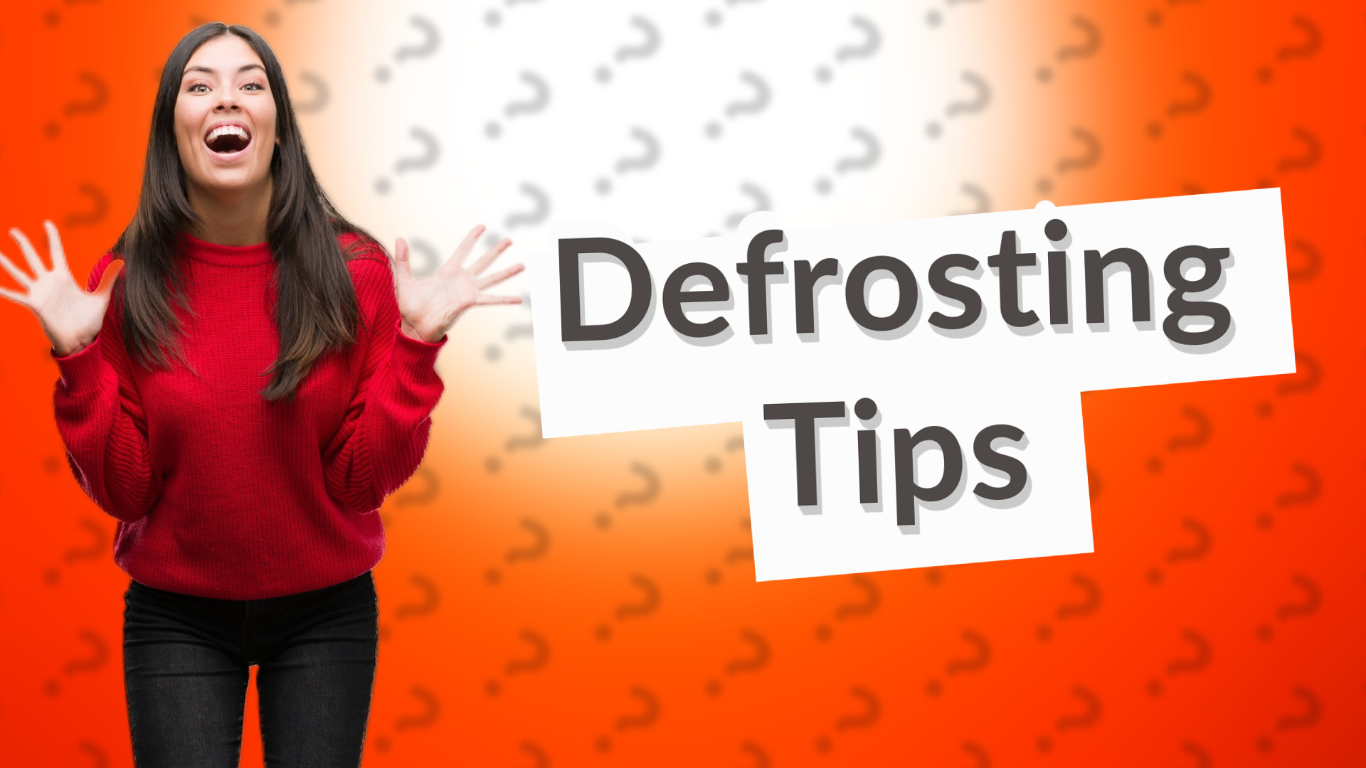 Defrosting Tips