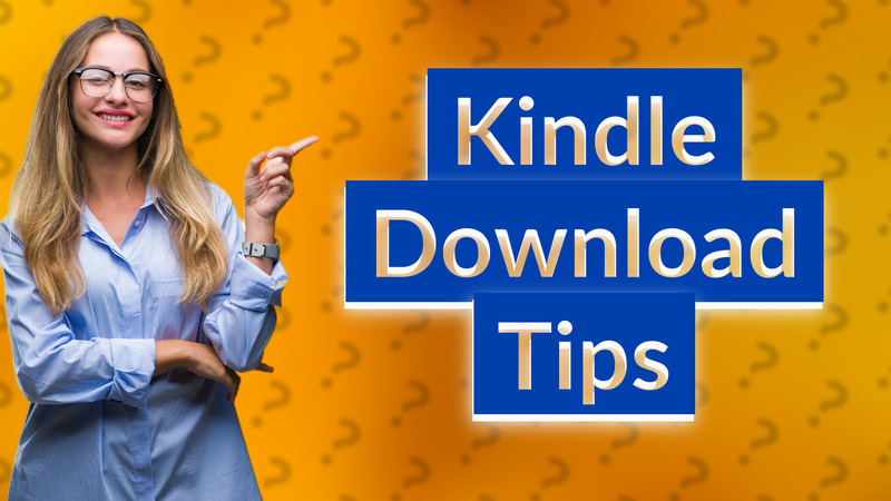 Kindle Download Tips