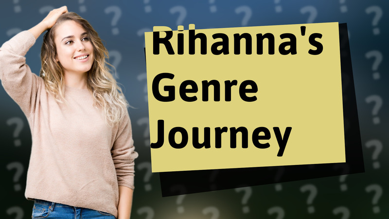 Rihanna's Genre Journey