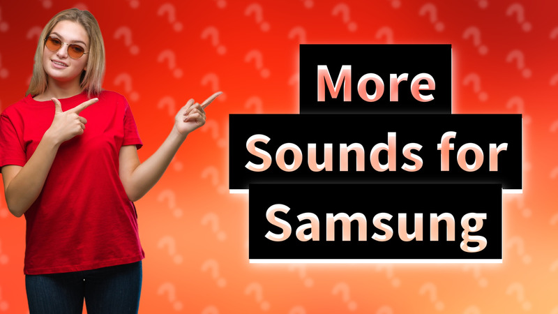 More Sounds for Samsung