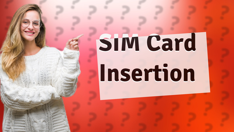 SIM Card Insertion