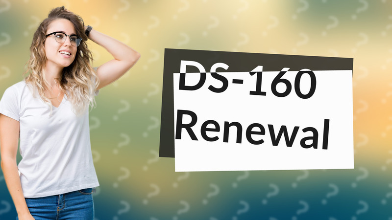 DS-160 Renewal