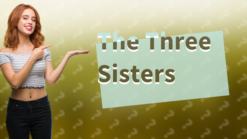 The Three Sisters