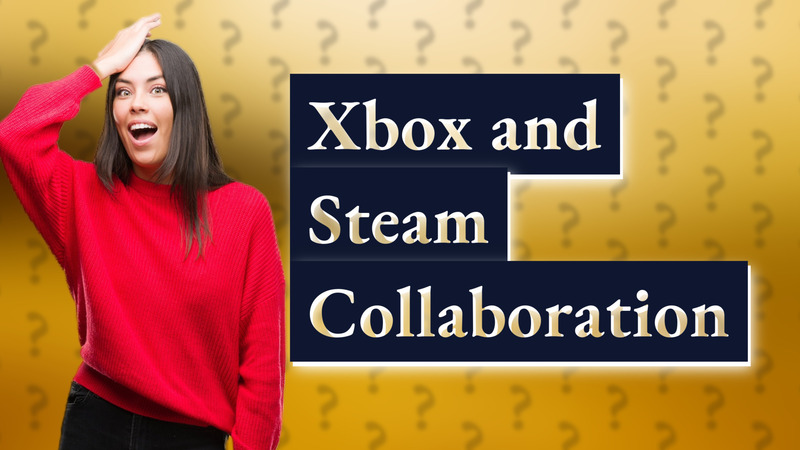 Xbox and Steam Collaboration